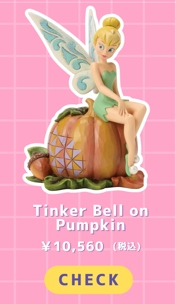 Tinker Bell on Pumpkin ¥10,560（税込）